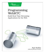 Programming WebRTC