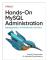 Hands-On MySQL Administration (häftad, eng)