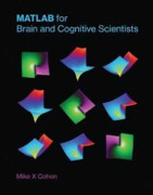 MATLAB for Brain and Cognitive Scientists