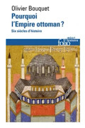 Pourquoi Lempire Ottoman (häftad, eng)