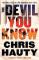 The Devil You Know: A Thriller