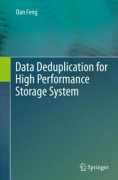 Data Deduplication for High Performance Storage System (inbunden, eng)