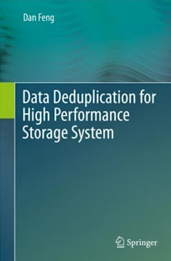 Data Deduplication for High Performance Storage System (inbunden, eng)