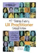 97 Things Every UX Practitioner Should Know