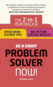 Be a Great Problem Solver – Now!