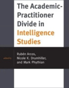 The Academic-Practitioner Divide in Intelligence Studies (häftad, eng)