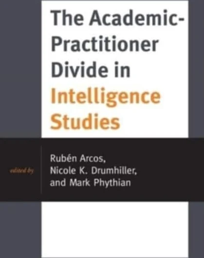 The Academic-Practitioner Divide in Intelligence Studies (häftad, eng)