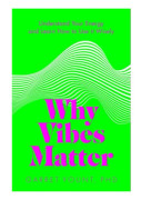 Why Vibes Matter (häftad, eng)