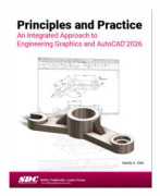Principles and Practice an Integrated Approach to Engineering Graphics and Autocad 2026
