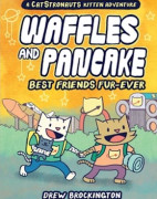 Waffles and Pancake: Best Friends Fur-Ever (A Graphic Novel)