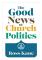 The Good News of Church Politics (häftad, eng)