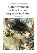 Kulturrevolution och industriell organisering i Kina