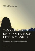 Tankar om Gud, kristen tro och livets mening : en samling religionsfilosofiska e
