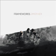 Frameworks : Smother CD (2016)