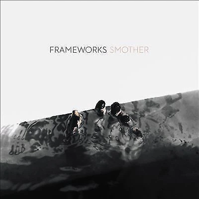 Frameworks : Smother CD (2016)