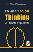The Art of Logical Thinking or the Laws of Reasoning (häftad, eng)
