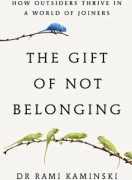 The Gift of Not Belonging