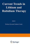 Current Trends in Lithium and Rubidium Therapy
