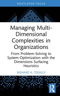Managing Multi-Dimensional Complexities in Organizations