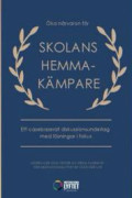 Öka närvaron för skolans hemmakämpare : Ett casebaserat diskussionsunderlag med lösningar i fokus