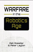Warfare in the Robotics Age (häftad, eng)