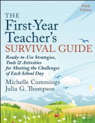 The First-Year Teacher's Survival Guide