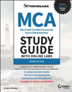 MCA Microsoft Certified Associate Azure Administrator Study Guide with Online Labs: Exam AZ-104