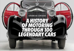 A History of Motoring Through 100 Legendary Cars