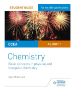 CCEA AS Unit 1 Chemistry Student Guide: Basic concepts in Physical and Inorganic Chemistry