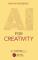 AI for Creativity