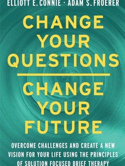 Change Your Questions, Change Your Future 9781788178532