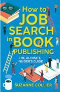 How to Job Search in Book Publishing (häftad, eng)