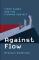 Against Flow