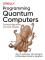 Programming Quantum Computers