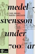 Medelsvensson Under 700 År