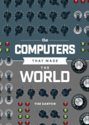The Computers that Made the World