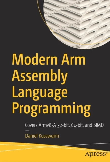 Modern Arm Assembly Language Programming