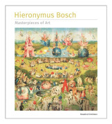 Hieronymus Bosch Masterpieces of Art