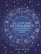 Be Your Own Astrologer