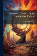 Fynden I Troas, Och Homeros' Troja