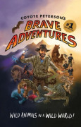 Coyote Peterson's Brave Adventures (häftad, eng)