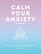 Calm Your Anxiety Journal