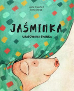 Studio Koloru: Jaśminka: Den räddade grisen - en barnbok om grisarnas äventyr