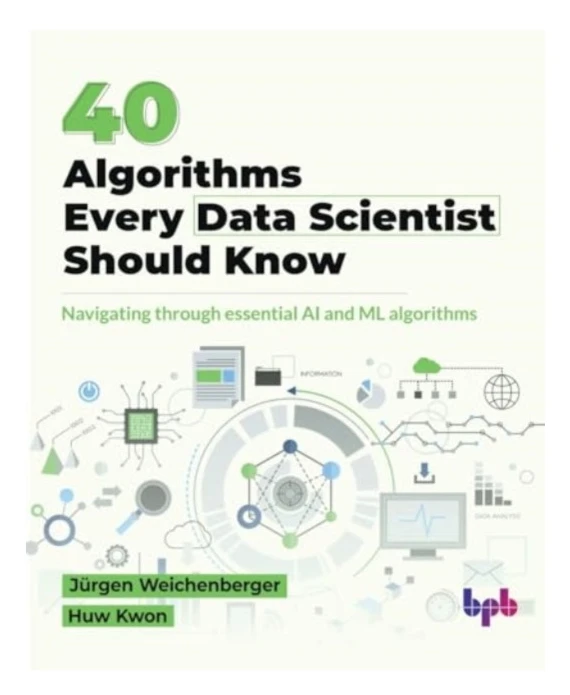 40 Algorithms Every Data Scientist Should Know (häftad, eng)