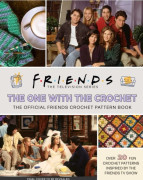 Friends: The One with the Crochet (inbunden, eng)
