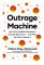 Outrage Machine
