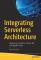 Integrating Serverless Architecture