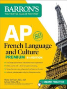 AP French Language and Culture Premium, Fifth Edition: Prep Book with 3 Practice Tests + Comprehensive Review + Online Audio and Practice (häftad, eng
