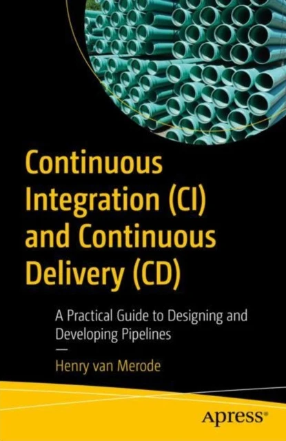Continuous Integration (CI) and Continuous Delivery (CD) (häftad, eng)
