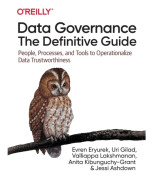 Data Governance: The Definitive Guide
